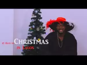 Video (Skit): Emma Ohmagod – 12 Days of Christmas in Lagos